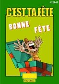 C'est ta f&ecirc;te, c&eacute;l&eacute;brons avec joie